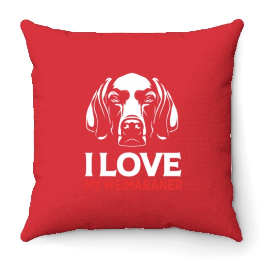 Weimaraner Dog Lover Pet I Love My Weimaraner Throw Pillows