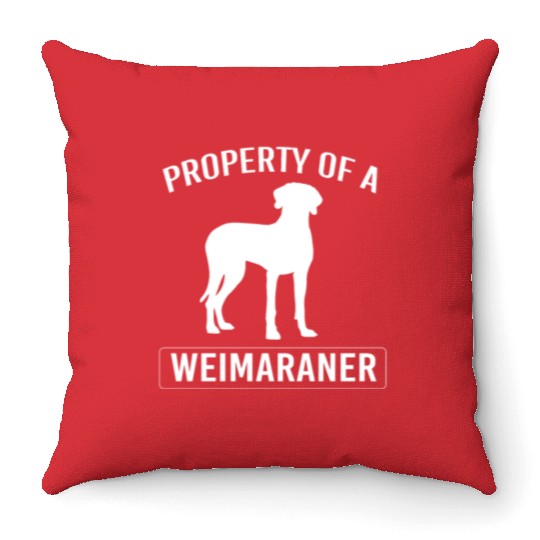 Weimaraner Dog Owner Humor Funny Weimaraner Lover Throw Pillows