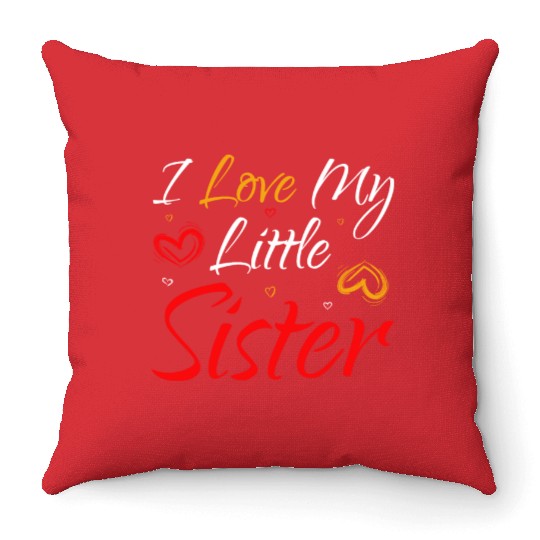 I Love My Little Sister Throw Pillows