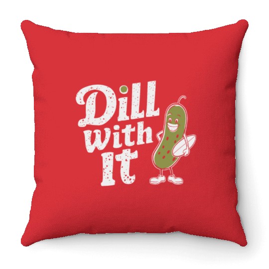 Dill With It Funny Pickle Character Throw Pillows