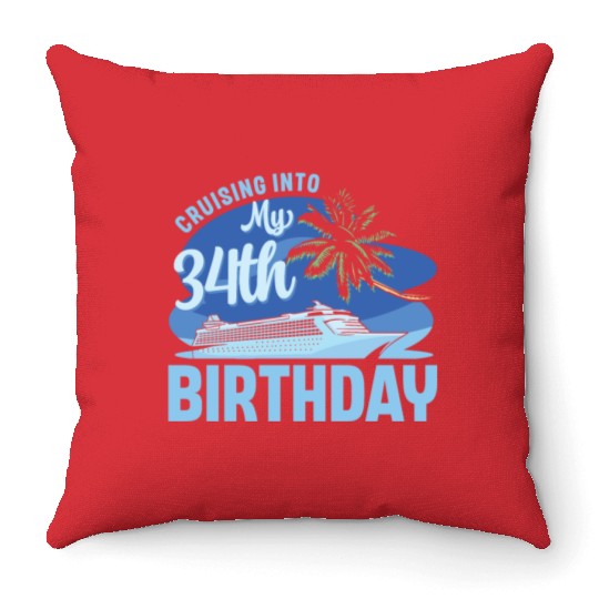 Cruise Boat Trip Vacation Cruising Into My 34th Throw Pillows