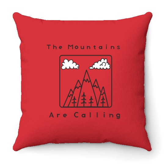 The Mountains Are Calling Throw Pillows