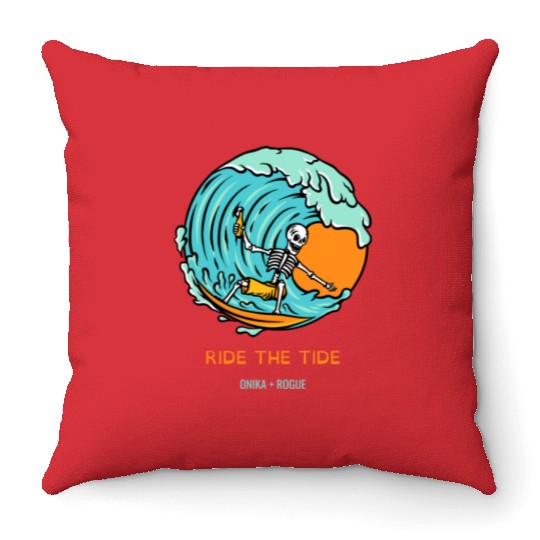 RIDE THE TIDE ONIKA + ROGUE Throw Pillows