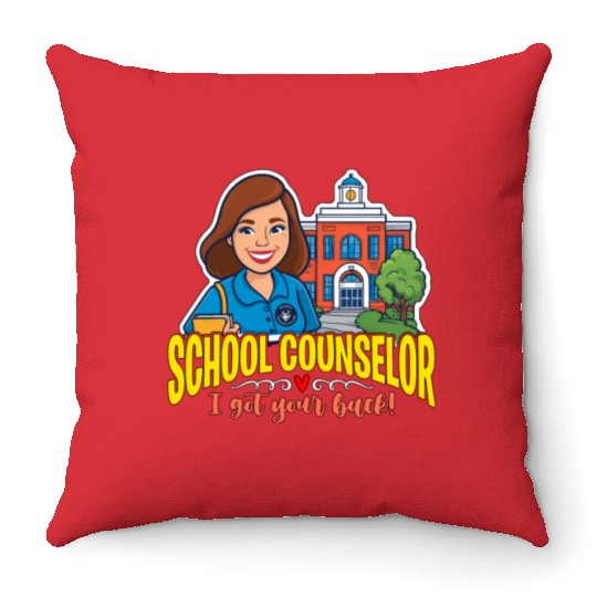 School Counselor I Got Your Back School Therapist Throw Pillows