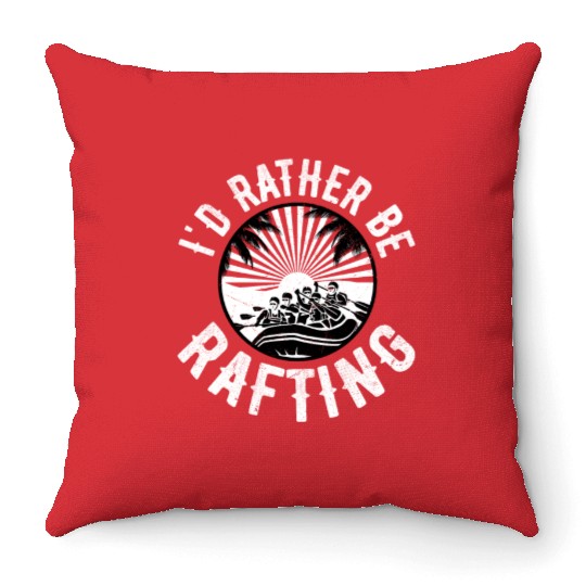 I'd Rather Be Rafting White Water Throw Pillows