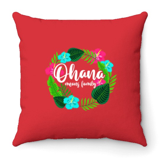 Ohana Means Family Hawaii Hibiscus Hawaiian Flower Throw Pillows