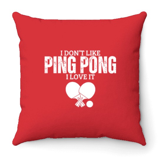 I Love Ping Pong Funny Ping Pong Player Throw Pillows