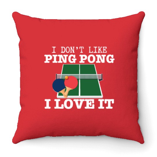 I Love Ping Pong Funny Ping Pong Player Throw Pillows