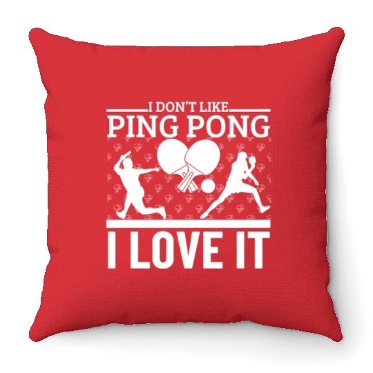 I Love Ping Pong Funny Ping Pong Player Throw Pillows