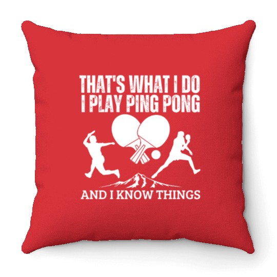 Ping Pong That's What I Do Funny Ping Pong Throw Pillows