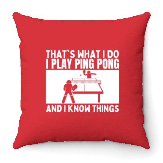Ping Pong That's What I Do Funny Ping Pong Throw Pillows