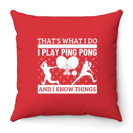 Ping Pong That's What I Do Funny Ping Pong Throw Pillows