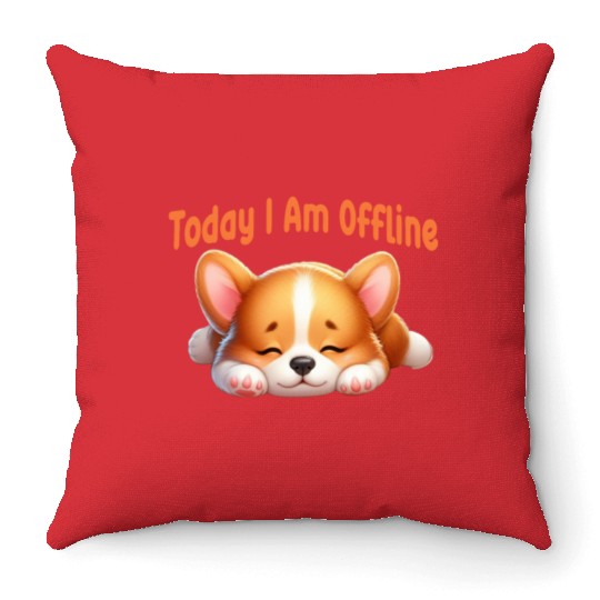 Corgi Offline - lazy day Today I Am Offline Throw Pillows