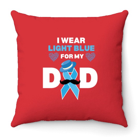 I Wear Light Blue for my Dad Prostate Cancer Aware Throw Pillows
