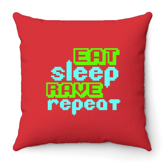 Eat Sleep Rave Repeat Daily Dance Music Party Life Throw Pillows