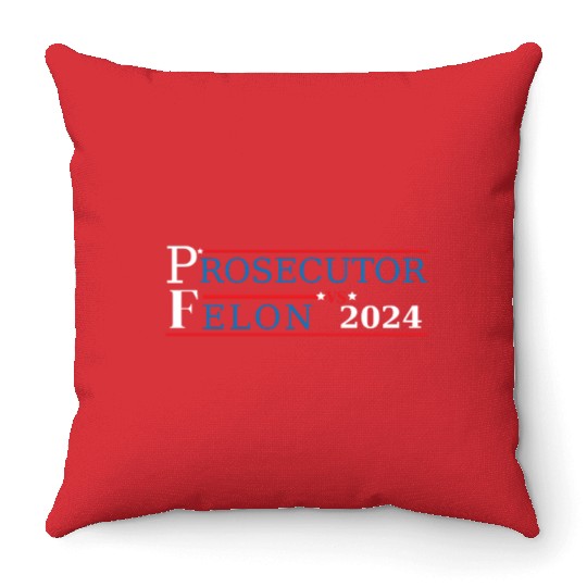 Prosecutor Vs Felon Funny Voting Election 2024 2 Throw Pillows