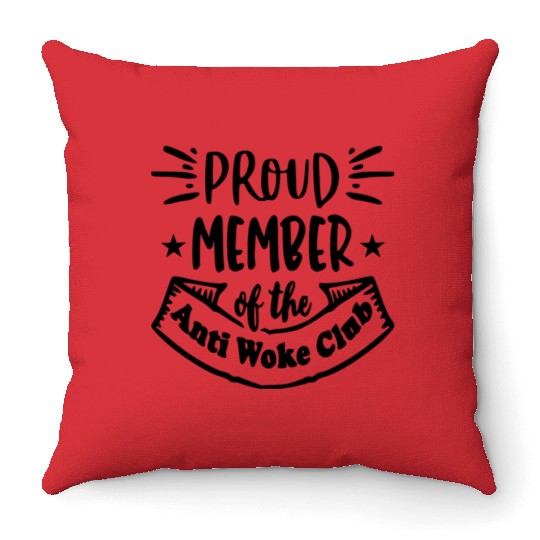 Proud Member Anti Woke Club LIKE US ON FACEBOOK Throw Pillows