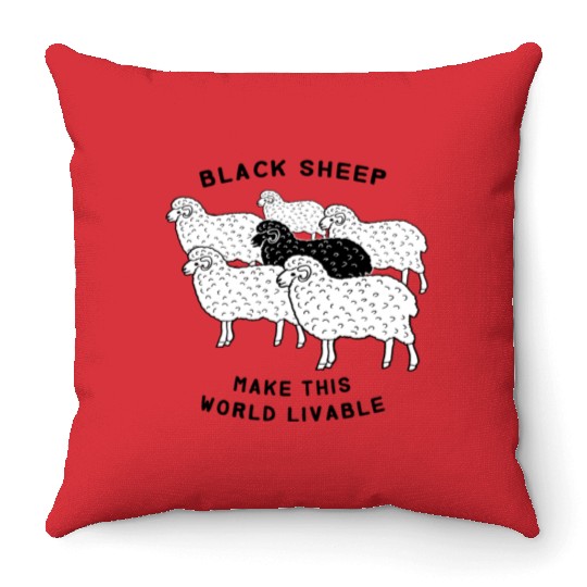 Black sheep make this world livable Throw Pillows