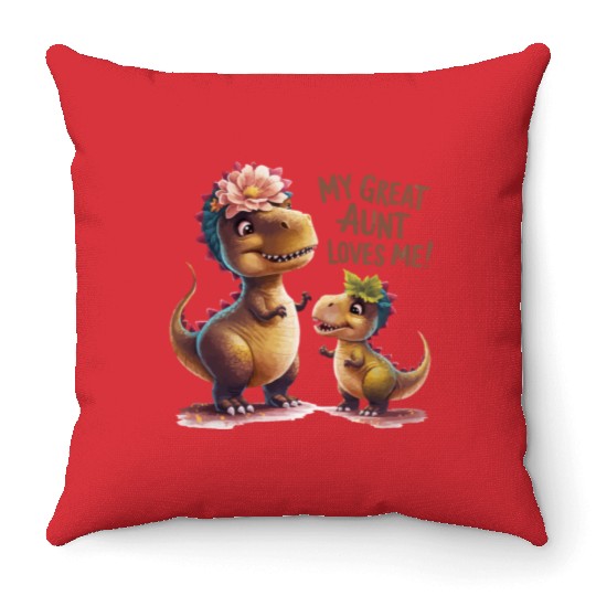 My Great Aunt Loves Me Throw Pillows