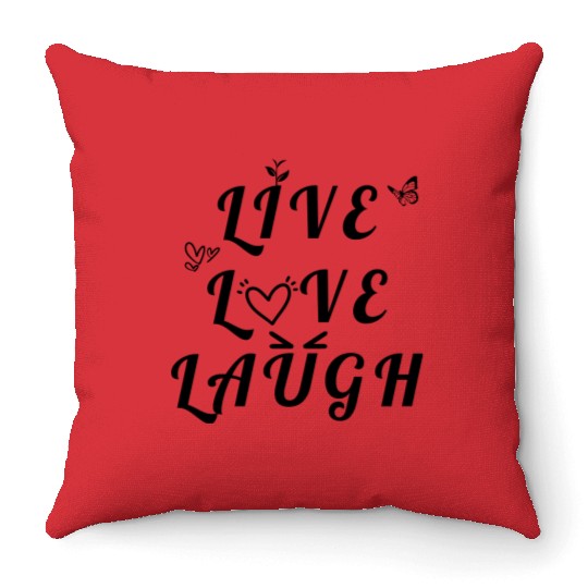 LIVE LOVE LAUGH Throw Pillows