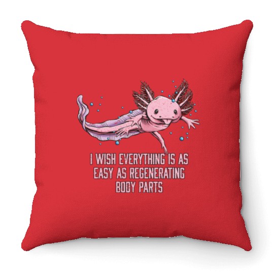 I Wish Everything Is Easy Axolotl Funny Salamander Throw Pillows