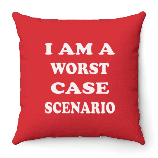 I Am A Worst Case Scenario LIKE US ON FACEBOOK Throw Pillows