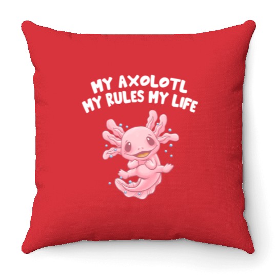 My Axolotl Rules and Life Funny Salamander Humor A Throw Pillows