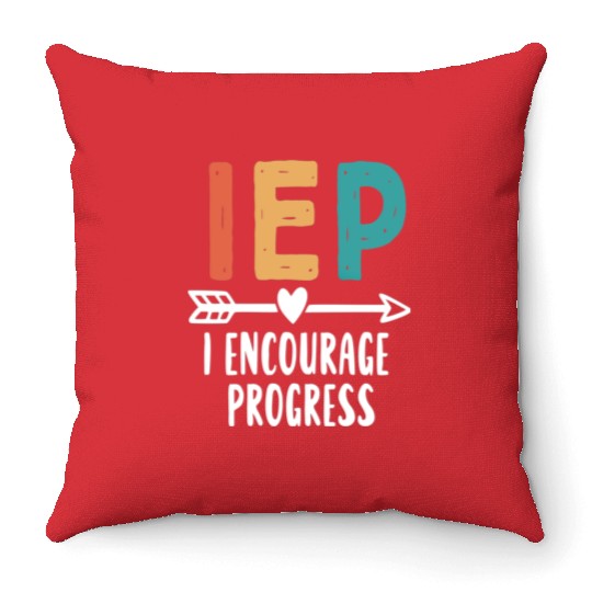 IEP I Encourage Progress Special Education Teacher Throw Pillows