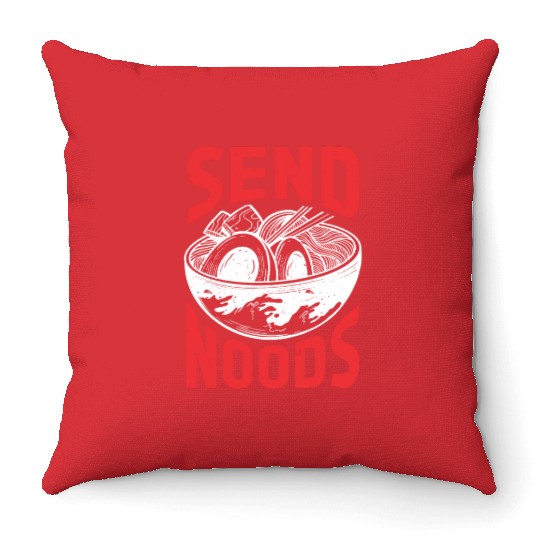 Send Noods Funny Japanese Ramen Noodle Throw Pillows