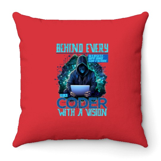 Behind Every Vision is a Coder Software Developer Throw Pillows