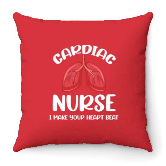 Cardiac Nurse I Make Your Heart Beat Funny Throw Pillows