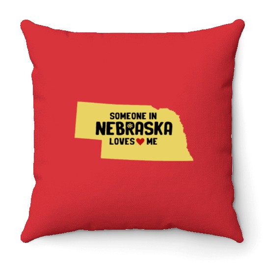 Someone In Nebraska Loves Me Throw Pillows