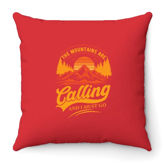 the mountains are calling and i must go Throw Pillows