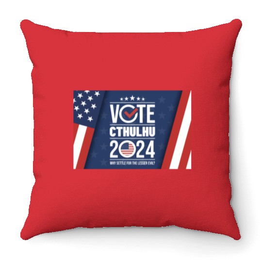 Vote Cthulhu 2024 - Why Settle for the lesser evil Throw Pillows