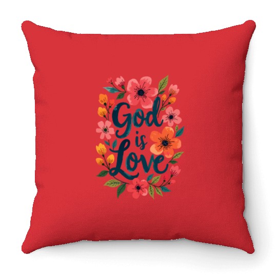 God Is Love Christian Quote Flower Floral Theme Throw Pillows