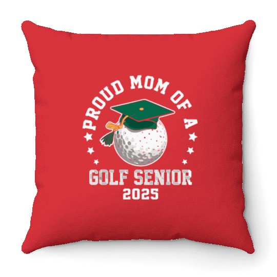 Proud mom of a golf senior class of 2025 matching Throw Pillows
