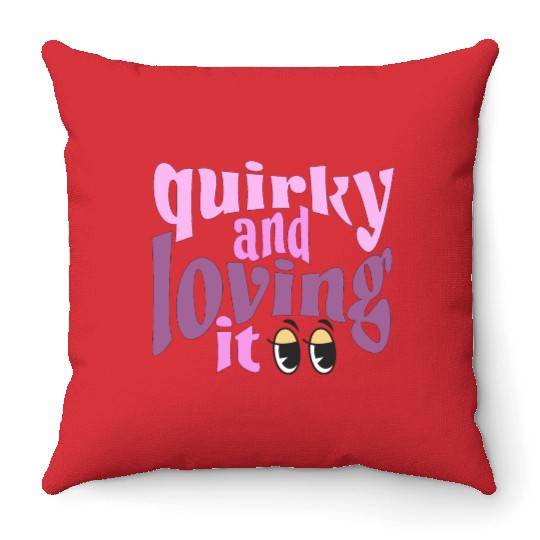Quirky and loving it in pink Throw Pillows