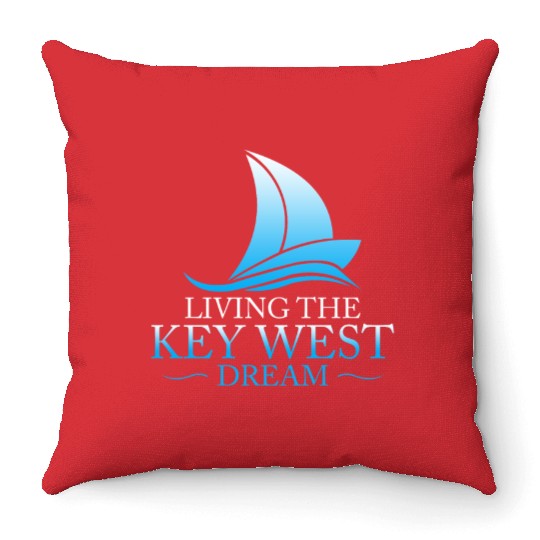 Florida Keys LIVING THE KEY-WEST DREAM Sailor Throw Pillows