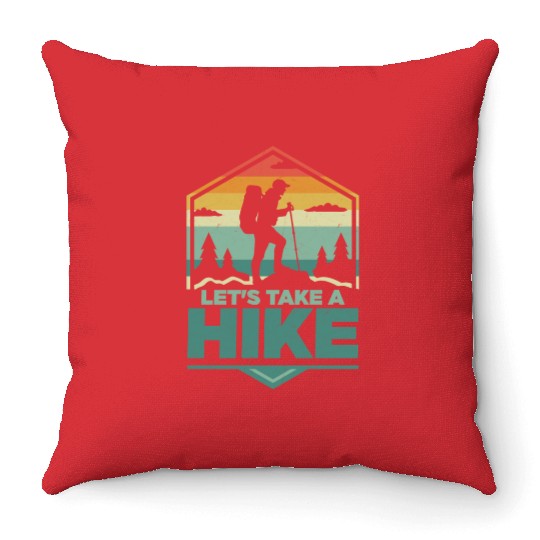 Let's Take A Hike Hiking Hiker Throw Pillows