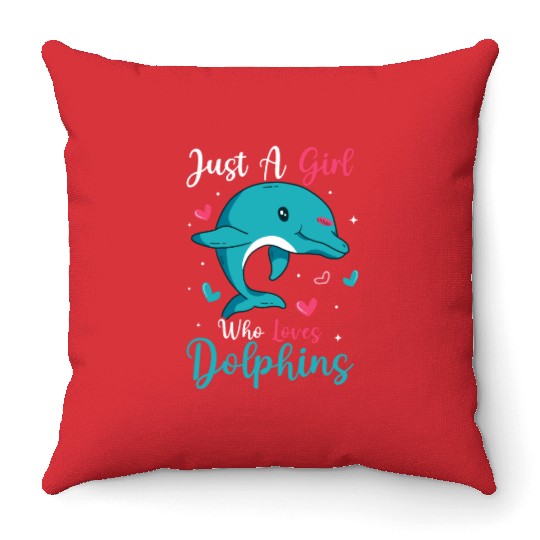 Just A Girl Who Loves Dolphins Beach Vacation Mari Throw Pillows