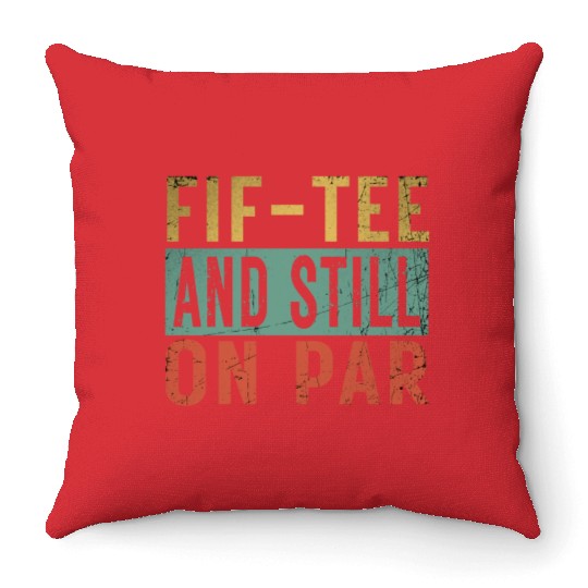 Funny 50th Birthday Golf Lover Fif-Throw Pillows and still o