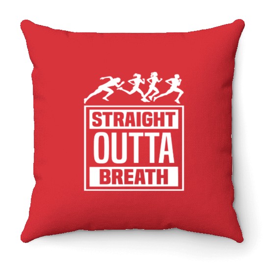 Funny Running Slogan - Straight Outta Breath Throw Pillows