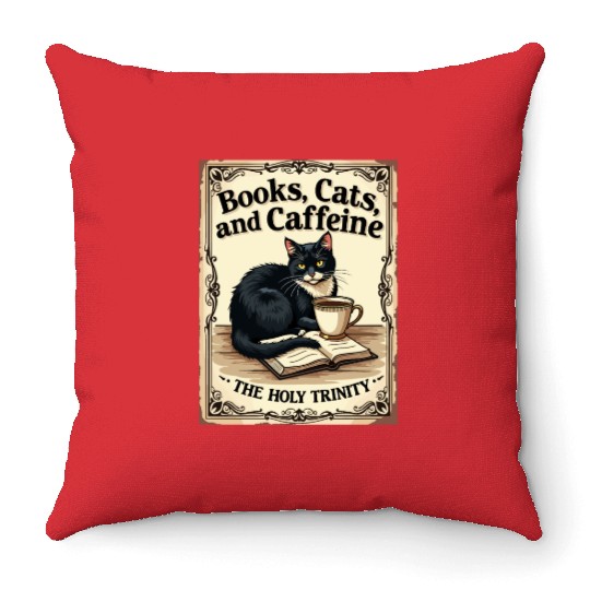 Books, Cats, and Caffeine - The Holy Trinity Throw Pillows