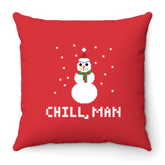 CHILL, MAN FUNNY PIXELATED SNOWMAN CHRISTMAS Throw Pillows