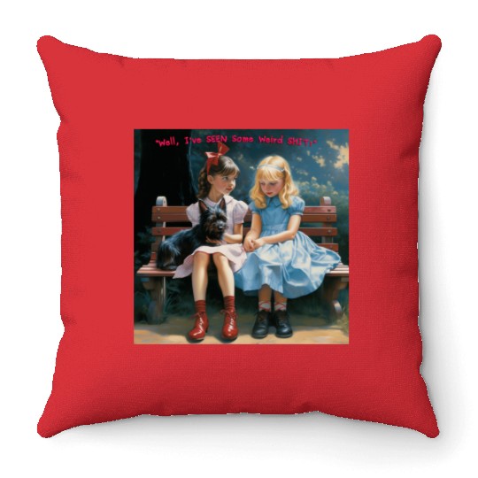 Dorothy and Alice hilarious Throw Pillows