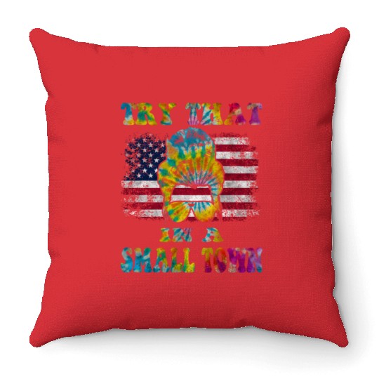 Try That In a Small Town US Flag Girl Throw Pillows