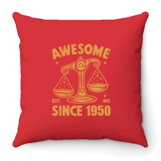 Awesome Since 1950 Libra Zodiac Birthday October Throw Pillows