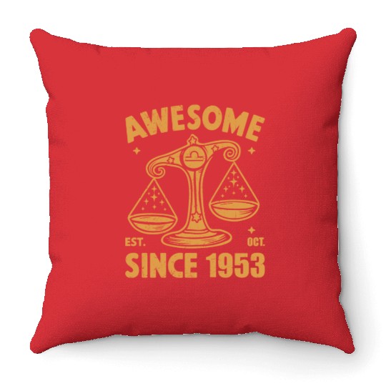 Awesome Since 1953 Libra Zodiac Birthday October Throw Pillows
