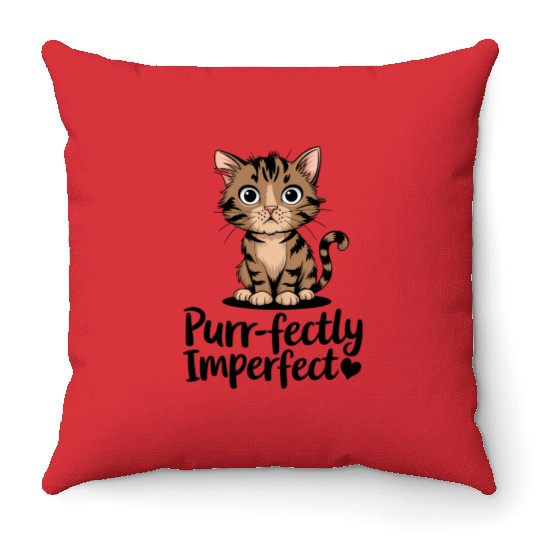 Cat Lover Quote:Purrfectly Imperfect Throw Pillows