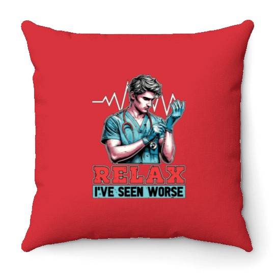 Nurse Practitioner Relax I've Seen Worse Medical Throw Pillows